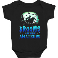 Halloween Brooms Are For Amateurs Horse Funny Witch Baby Bodysuit | Artistshot