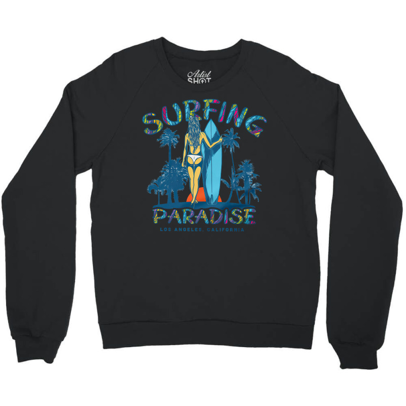 Surfing Paradise California, Surfing Paradise California Vintage, Surf Crewneck Sweatshirt | Artistshot