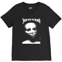 Join Me In Death, The Join Me In Death, Art, Join Me In Death Vintage, V-neck Tee | Artistshot