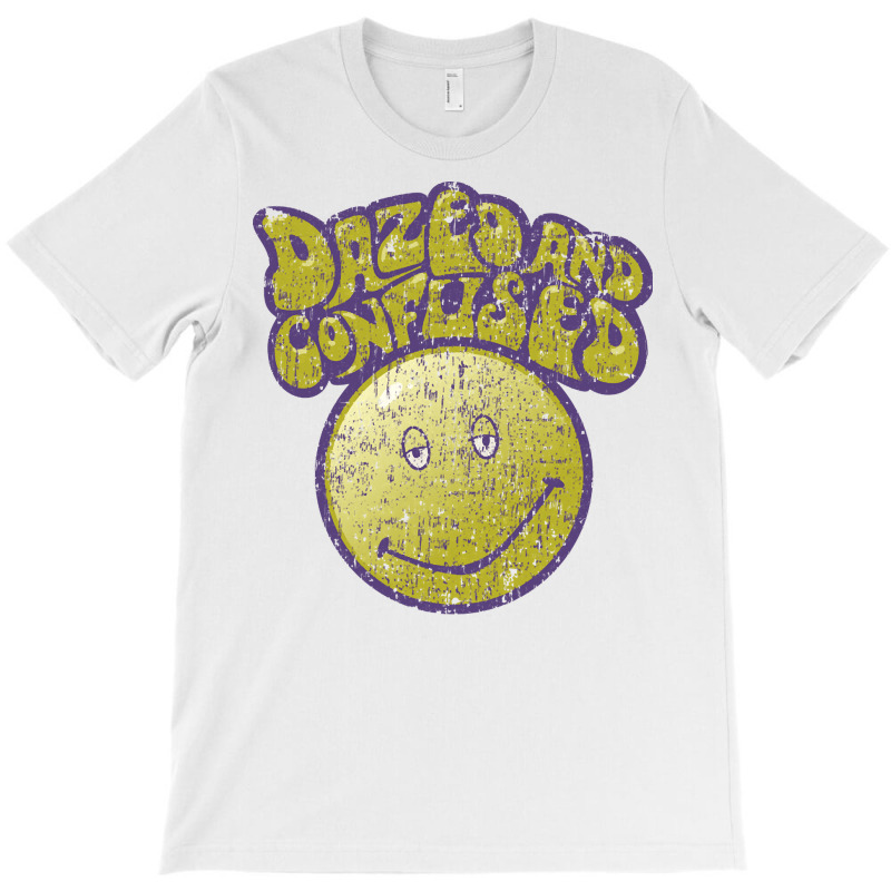 Dazed And Confused, The Dazed And Confused, Dazed, Confused, Dazed And T-shirt | Artistshot