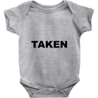 Taken    Already Taken Baby Bodysuit | Artistshot