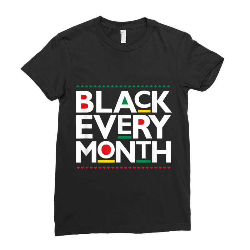 I Am Black Every Month Black History For Boys Girls Painting Ladies Fitted T-Shirt by TyrellDesign | Artistshot