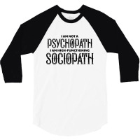 High Functioning Sociopath 3/4 Sleeve Shirt | Artistshot