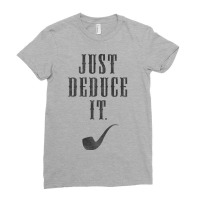 Just Deduce It Ladies Fitted T-shirt | Artistshot