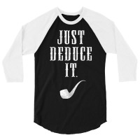 Just Deduce It 3/4 Sleeve Shirt | Artistshot