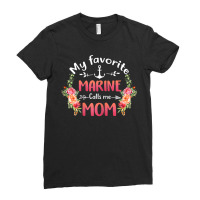 Womens My Favorite Marine Calls Me Mom Flower Military Mother_s Day Ladies Fitted T-shirt | Artistshot