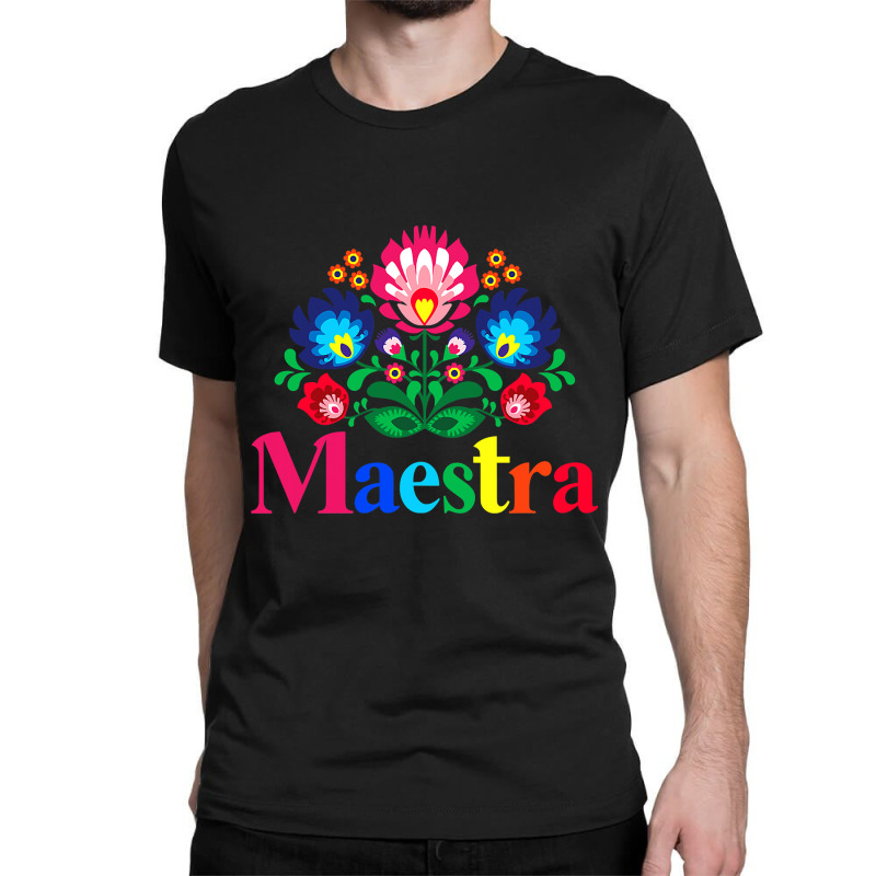 Maestra Proud Spanish Teacher Bilingual Teacher Latina Classic T-shirt by cm-arts | Artistshot