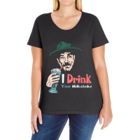 I Drink Your Milkshake I Drink It Up! T-shirt Ladies Curvy T-shirt | Artistshot