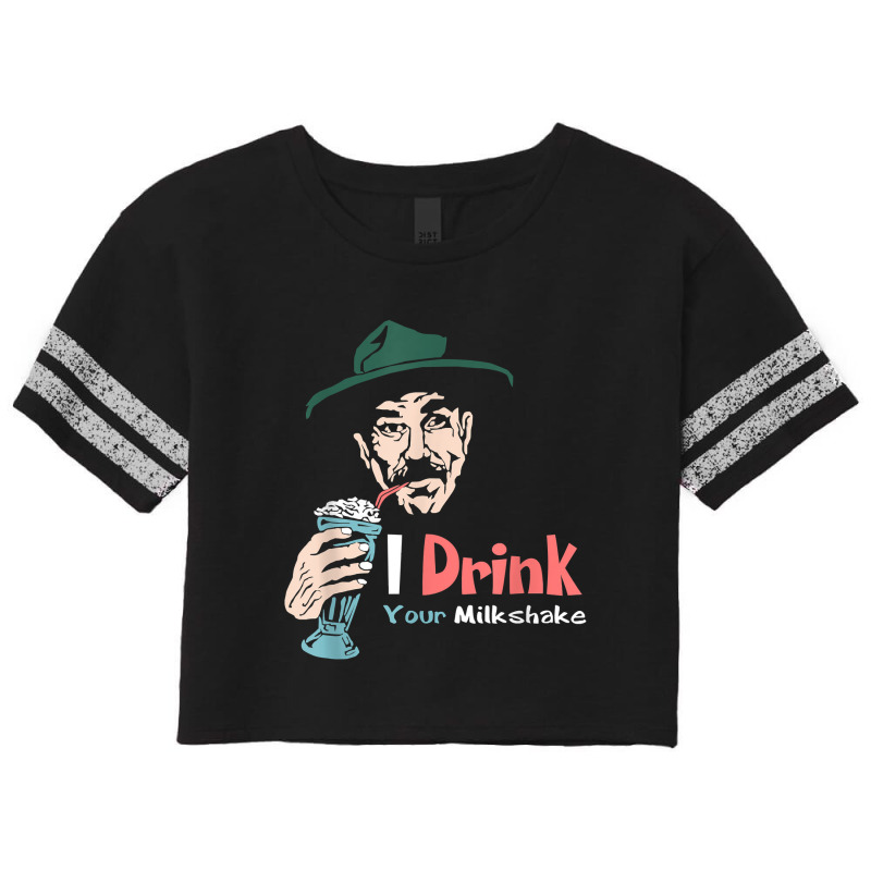 I Drink Your Milkshake I Drink It Up! T-shirt Scorecard Crop Tee by Teemoney2 | Artistshot