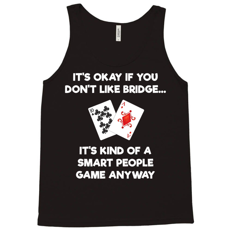 Bridge   Funny Bridge Card Game Smart People Tank Top by cm-arts | Artistshot