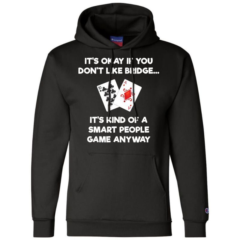 Bridge   Funny Bridge Card Game Smart People Champion Hoodie by cm-arts | Artistshot