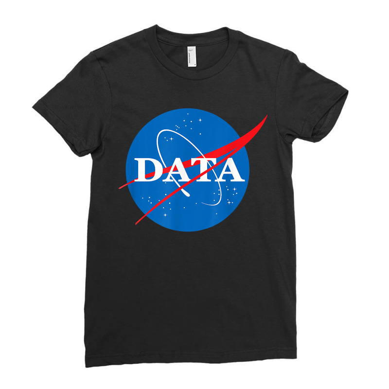 Data Funny Statistics Analyst Space Scientist Engineer Ladies Fitted T-Shirt by HarukaNarasaki | Artistshot