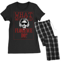 What Would Florence Do Funny Florence Nightingale T-shirt Women's Pajamas Set | Artistshot