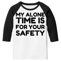 Alone Time Youth 3/4 Sleeve | Artistshot