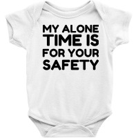 Alone Time Baby Bodysuit | Artistshot