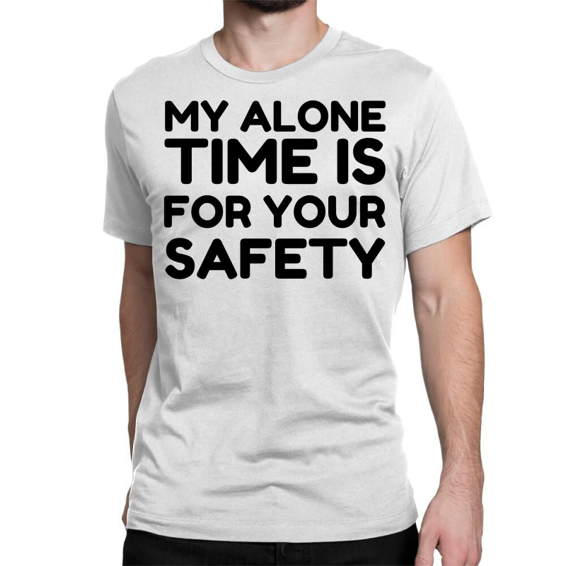 Alone Time Classic T-shirt by Perfect Designers | Artistshot