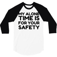 Alone Time 3/4 Sleeve Shirt | Artistshot