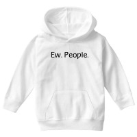 Ew People Youth Hoodie | Artistshot