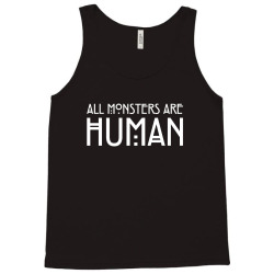 all monsters are human white Tank Top | Artistshot