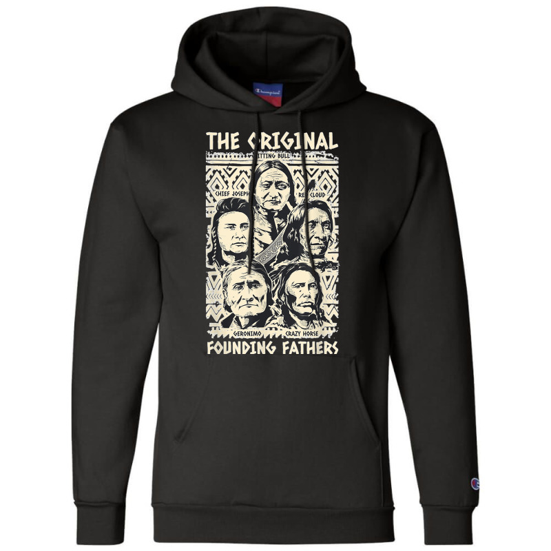 Original Founding Fathers Native American Indian Tribe Pride Champion Hoodie | Artistshot