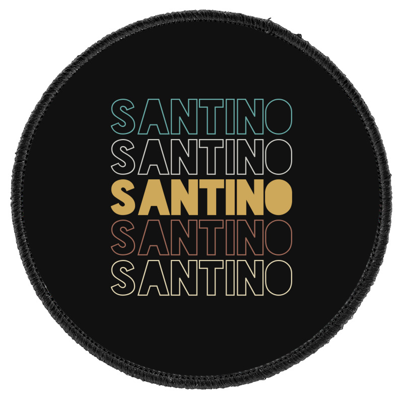 Santino Santino Santino Santino Santino Round Patch | Artistshot