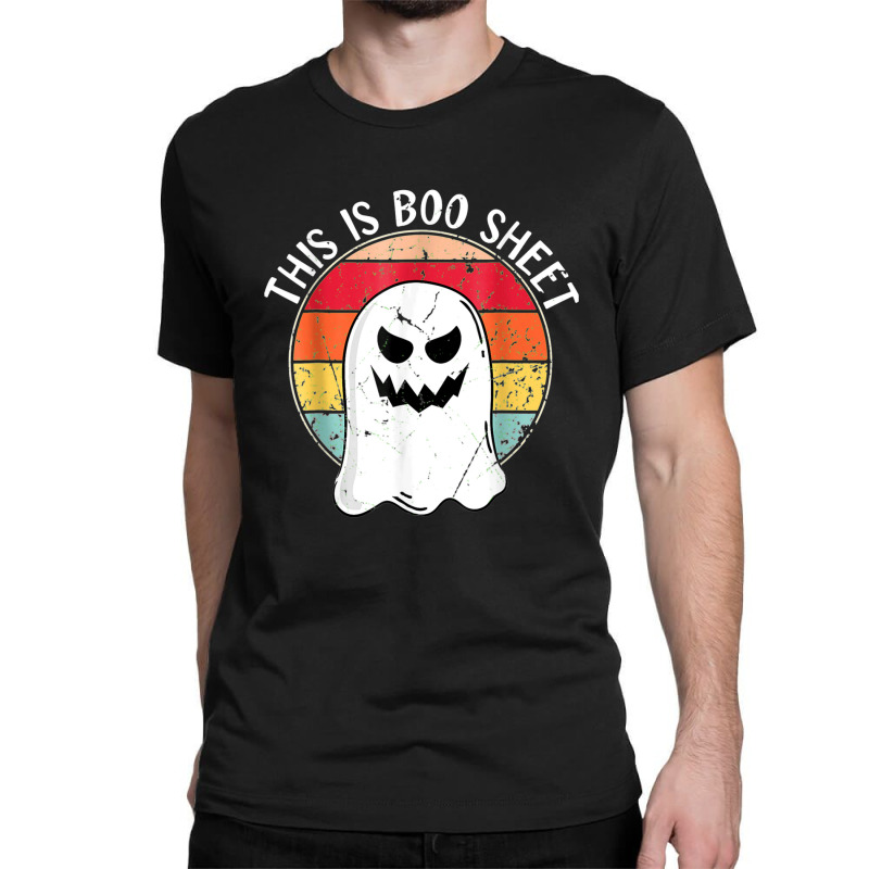 Happy Halloween This Is Boo Sheet Funny Ghost Classic T-shirt by Tshirts | Artistshot