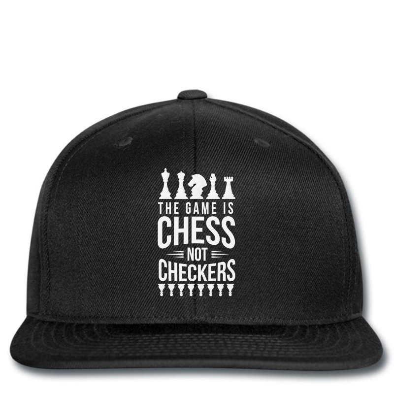 The Game Is Chess Not Checkers Grandmaster Gift Printed hat by cm-arts | Artistshot