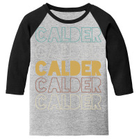 Calder Calder Calder Calder Calder Youth 3/4 Sleeve | Artistshot