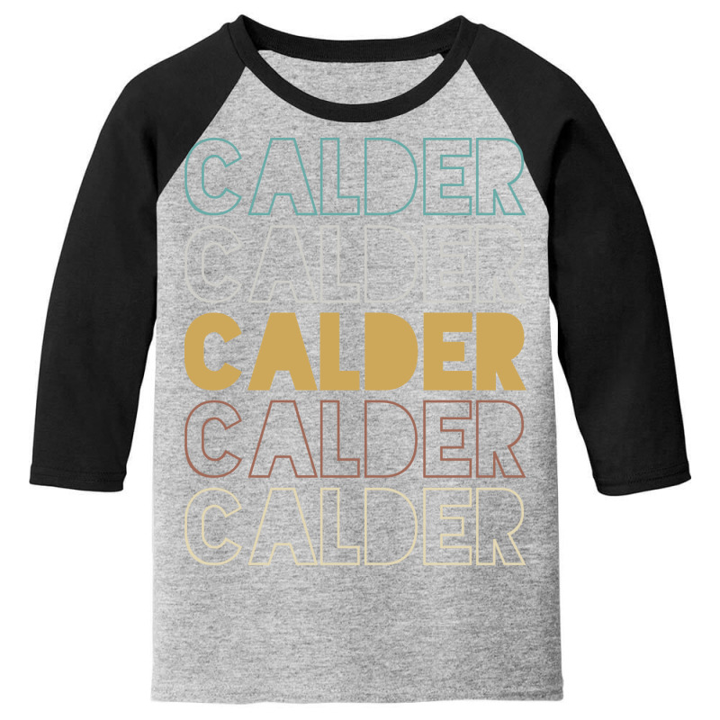 Calder Calder Calder Calder Calder Youth 3/4 Sleeve by Topseller | Artistshot