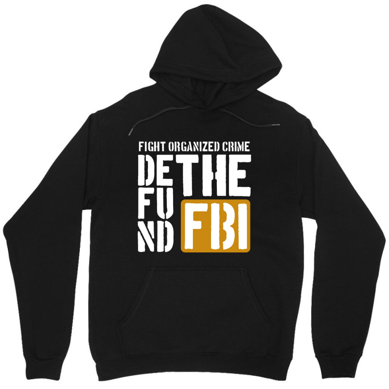 Defunf The Fbi Fight Organized Crime Unisex Hoodie by cm-arts | Artistshot