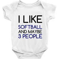 I Like Softball And 3 People Baby Bodysuit | Artistshot