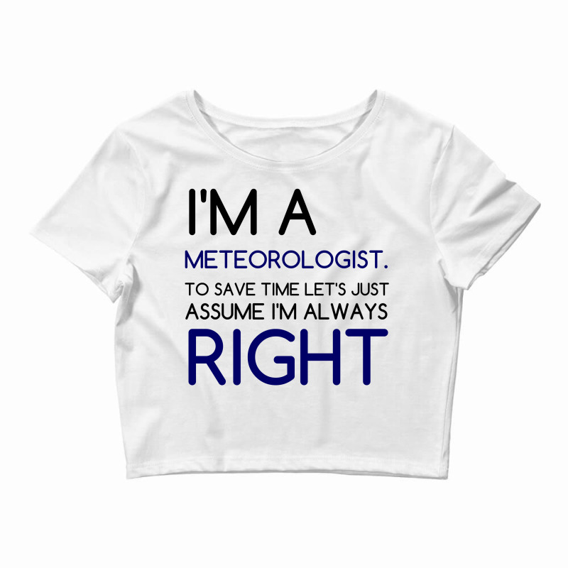 I'm A Meteorologist Crop Top by Perfect Designers | Artistshot