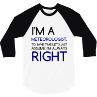 I'm A Meteorologist 3/4 Sleeve Shirt | Artistshot