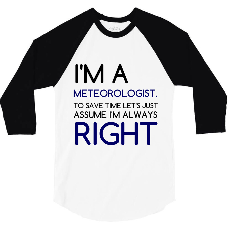 I'm A Meteorologist 3/4 Sleeve Shirt by Perfect Designers | Artistshot