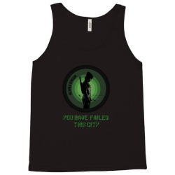 Arrow - you have failed this city Tank Top | Artistshot
