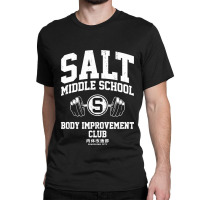 Salt Middle School Body Improvement Club Classic T-shirt | Artistshot