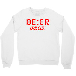 Beer O'clock Crewneck Sweatshirt | Artistshot