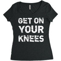 Get On Your Knees Bdsm Dominant Master Kink Fetish Women's Triblend Scoop T-shirt | Artistshot