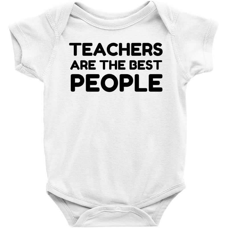 Teachers Are The Best People Baby Bodysuit by Perfect Designers | Artistshot