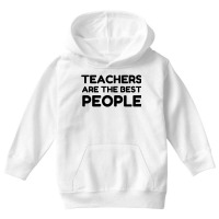 Teachers Are The Best People Youth Hoodie | Artistshot