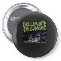 Dellamorte Dellamore, The Dellamorte Dellamore, Dellamorte Dellamore A Pin-back Button | Artistshot