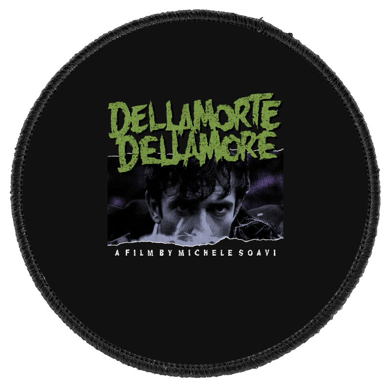 Dellamorte Dellamore, The Dellamorte Dellamore, Dellamorte Dellamore A Round Patch | Artistshot