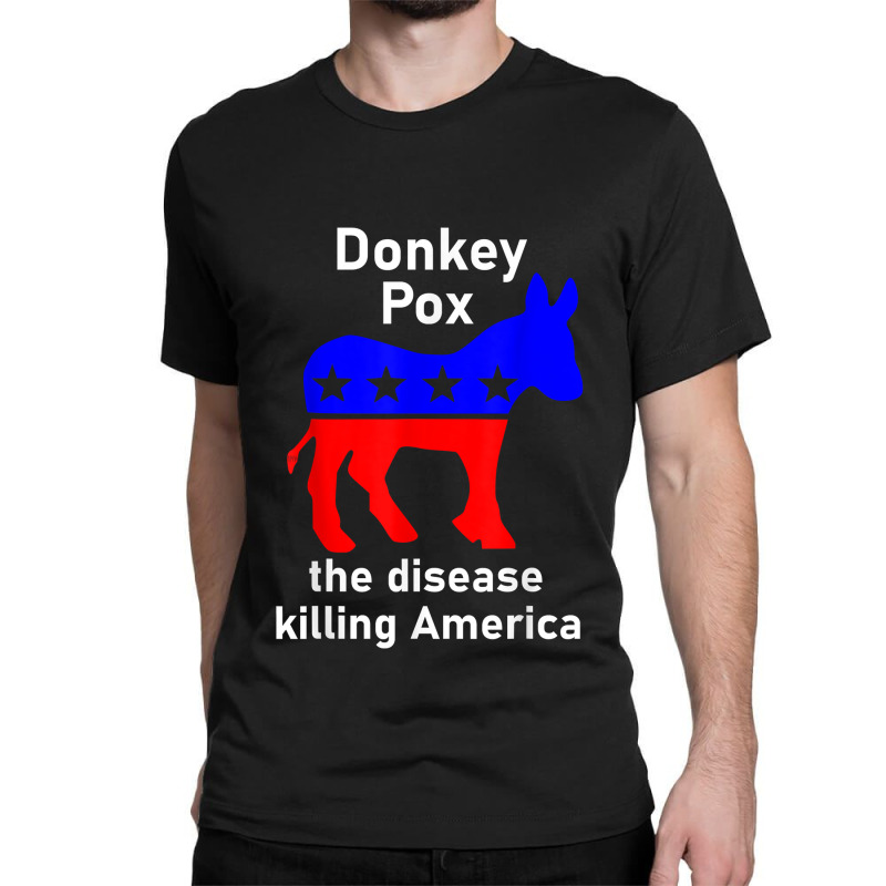 Donkey Pox Donkey Political Funny - Satire Classic T-shirt by HarukaNarasaki | Artistshot