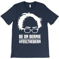 Be On Bernie T-shirt | Artistshot