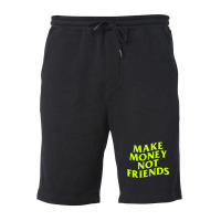 Make Money Not Friends Fleece Short | Artistshot