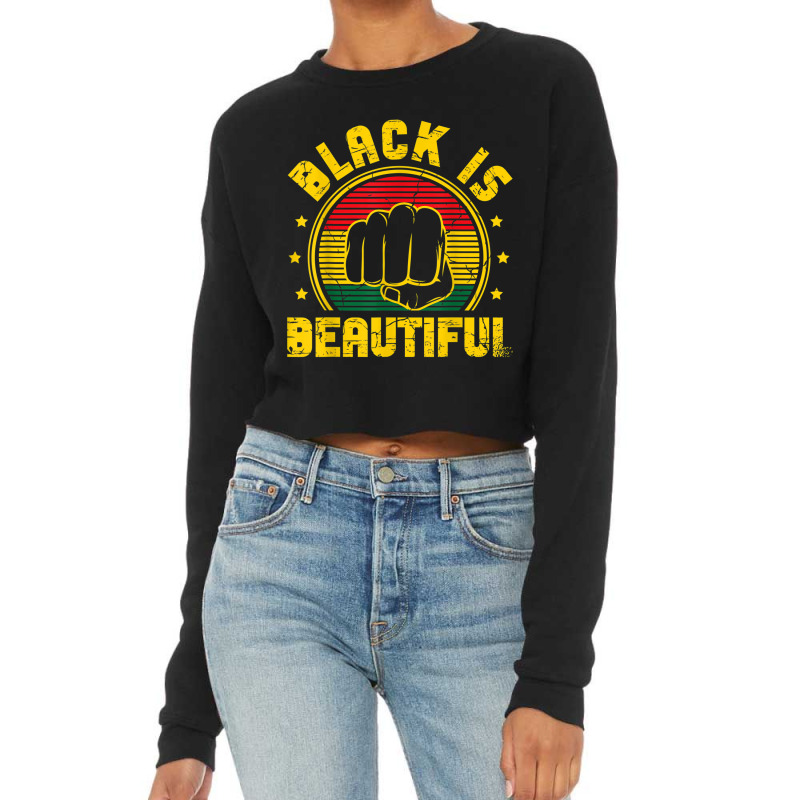 Black Is Beautiful Men Black History Month Music Vintage Retro Cropped Sweater by TyrellDesign | Artistshot