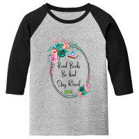 Read Books. Be Kind. Stay Weird Casual Book Lover Youth 3/4 Sleeve | Artistshot