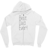 Best Dad Ever Zipper Hoodie | Artistshot