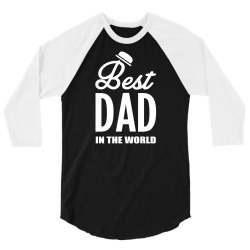 Best Dad in the World 3/4 Sleeve Shirt | Artistshot