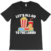 Let's All Go T-shirt | Artistshot